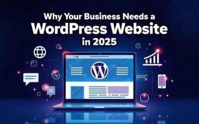 Why Your Business Needs a WordPress Website in 2025!
